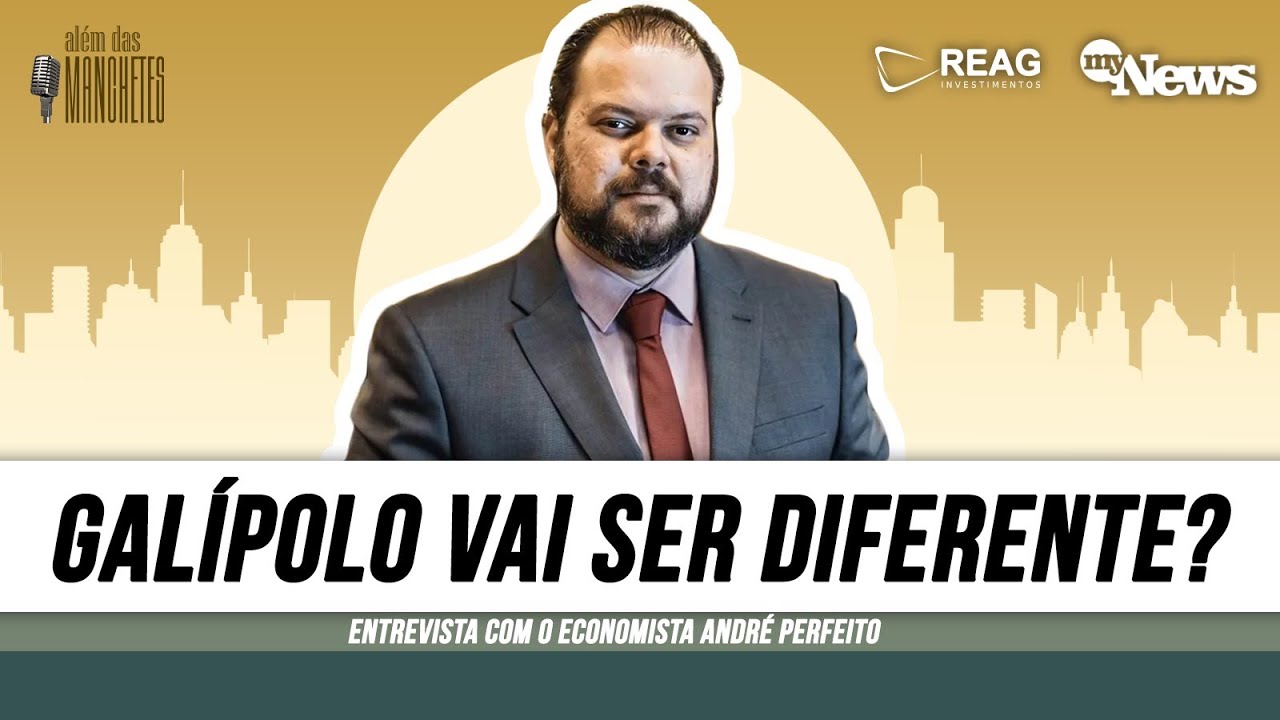 ECONOMISTA ANDRÉ PERFEITO FALA SOBRE A DECISÃO DE LULA POR GALÍPOLO NO BANCO CENTRAL E O QUE ESPERAR