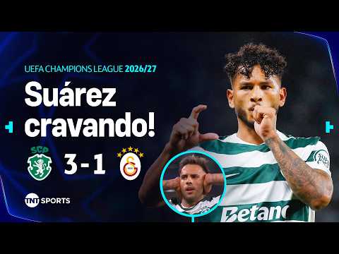GOLAÇO DE FALTA E SUÁREZ DÃO A VITÓRIA AO SPORTING NA CHAMPIONS | SPORTING 3 X 1 GALATASARAY