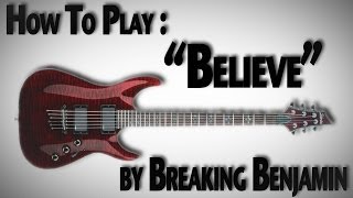 How to Play "Believe" by Breaking Benjamin