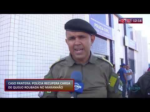 ROTA DO DIA (24.10) Caso Pantera:  poliÌcia recupera carga de queijo roubada no MaranhaÌƒo