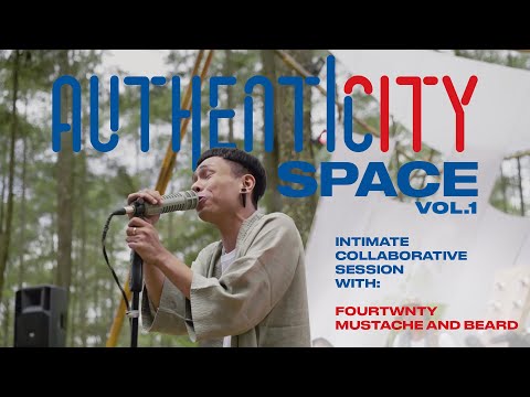 Authenticity Space Vol. 1 - Fourtwnty X Mustache & Beard (Full Performance)