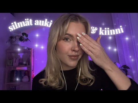 ASMR SUOMI seuraa ohjeita silmät auki & kiinni | eyes open & closed instructions in finnish