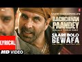 Saare Bolo Bewafa Lyrical Bachchhan Paandey Akshay Kriti B Praak Jaani Farhad S Bhushan K