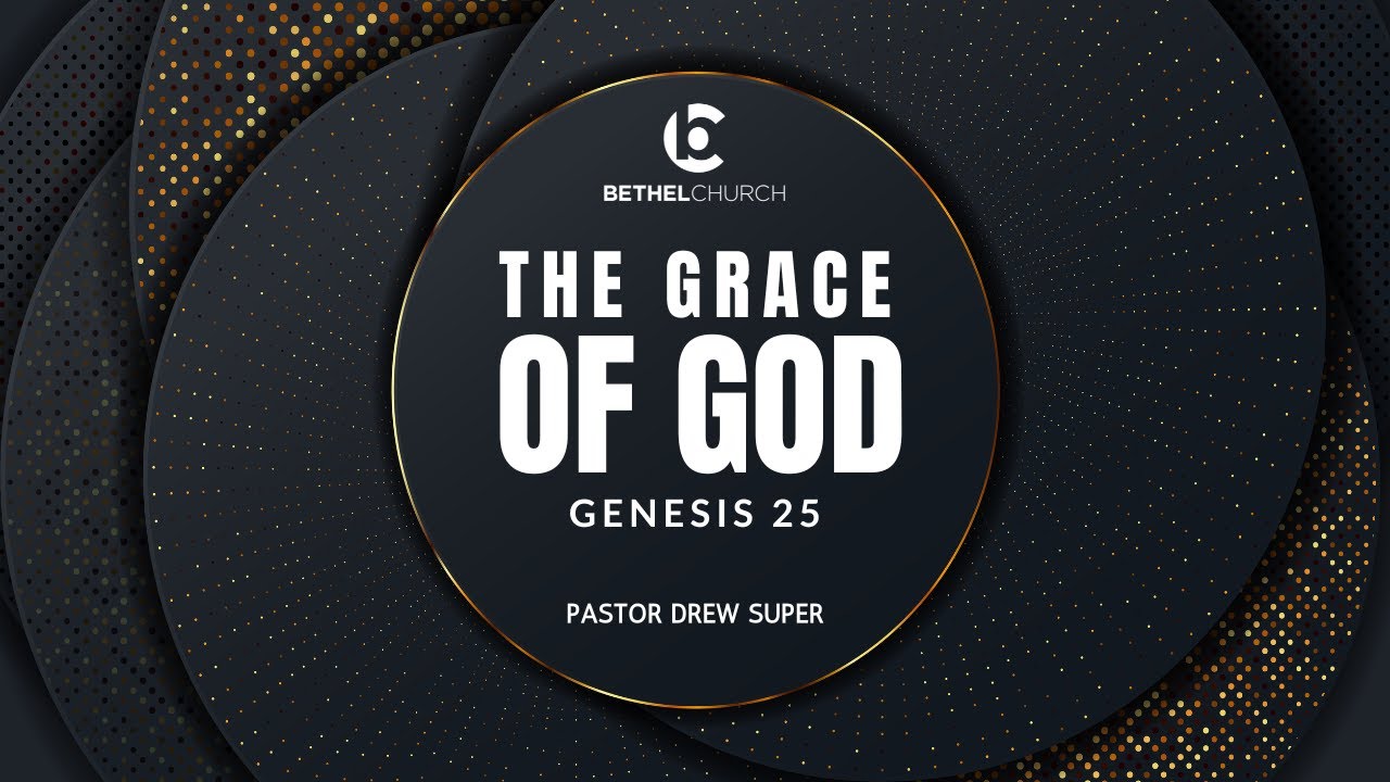 "The Grace of God" with Pastor Drew Super