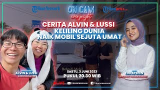 Cerita Alvin & Lussi Keliling Dunia Naik Mobil Sejuta Umat sampai Dikepoin Orang-orang Luar Negeri