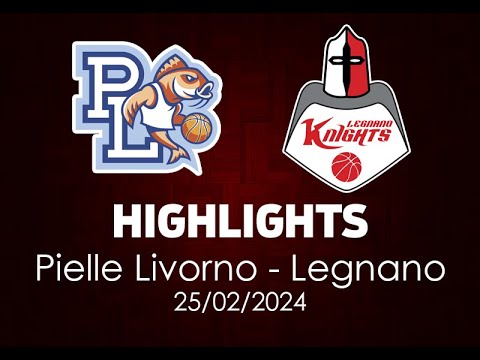 Highlights Pielle Livorno - Legnano del 25/02/2024