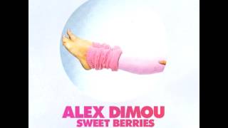 Alex Dimou - Sweet Berries (Original Mix)