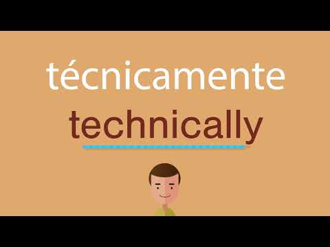 Cómo se dice técnicamente en inglés