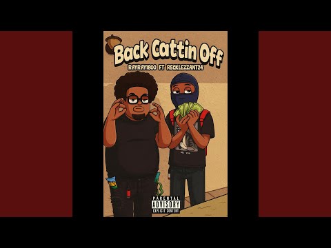 Back cattin off (feat. RecklezzAnt24)