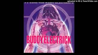 Buddy Electrick - I Sing The Body Electric (Naintz Watts Dub) (1990)