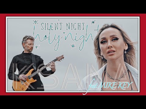 Holy Night, Silent Night - KSANA feat Misha KEY - Mood video