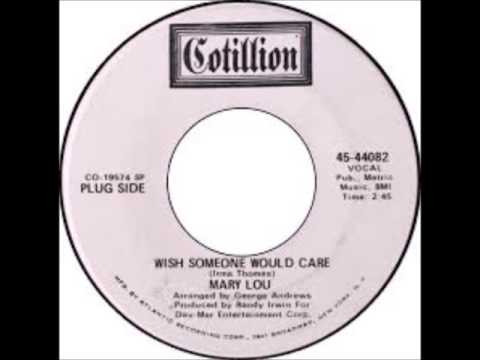 Mary Lou   Wish Someone Would Care