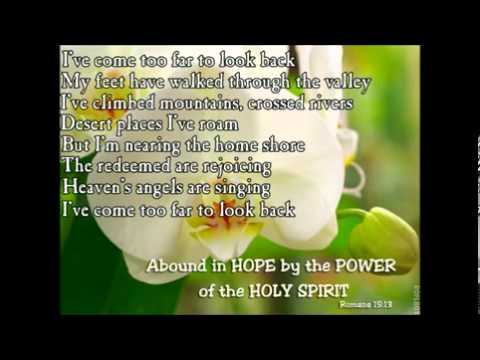 I've come to far to look back