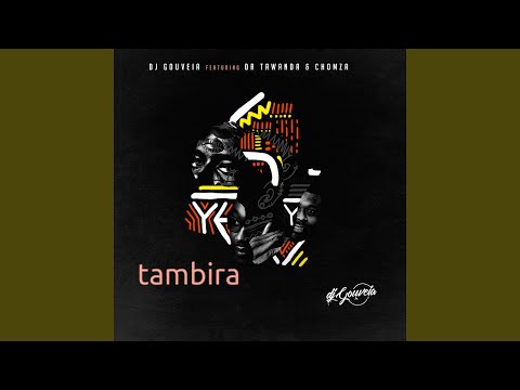 Tambira (feat. DR. Tawanda, Chomza)