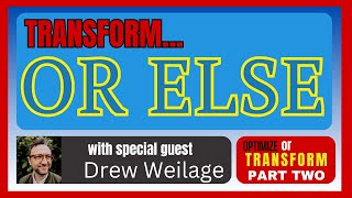 Download the video "TRANSFORM… or else! (OPTIMIZE or TRANSFORM - part two) #43"