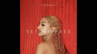 Yannii - Set Me Free