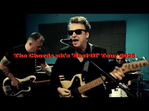 The Chords UK's 'Best of' tour  APRIL 25