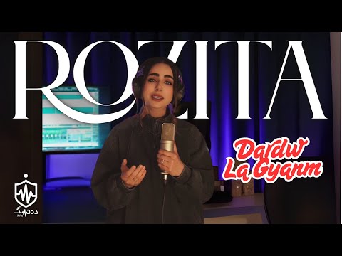 Rozita - Dardw La Gyanm | ڕۆزیتا - دەردو لە گیانم