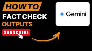 How to Fact-Check Research Outputs from Google Gemini – Step-by-Step G