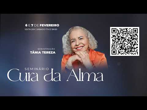 SEMINÁRIO A CURA DA ALMA | TÂNIA TEREZA | 06/02/2026 | 1º SESSÃO