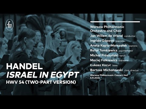 G.F. Handel - "Israel in Egypt" (Warsaw Philharmonic Ensembles, Jan Willem de Vriend, soloists)