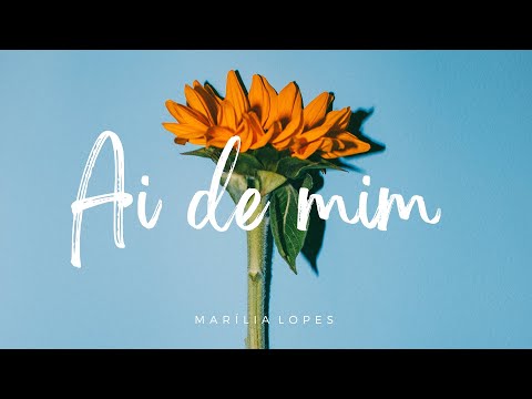Ai de mim - Marília Lopes (Clipe Oficial)
