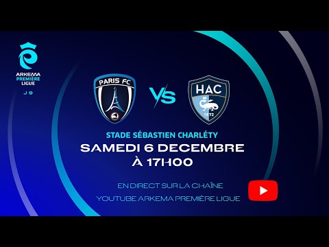 J9 I Paris FC vs Havre AC en replay I ARKEMA Première Ligue 2025-2026