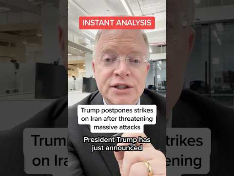 INSTANT ANALYSIS: Trump postpones strikes on Iran after threatening massive attacks
