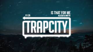 Alesso &amp; Anitta - Is That For Me