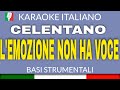CELENTANO - L'EMOZIONE NON HA VOCE (IO NON SO PARLAR D'AMORE) - KARAOKE STRUMENTALE