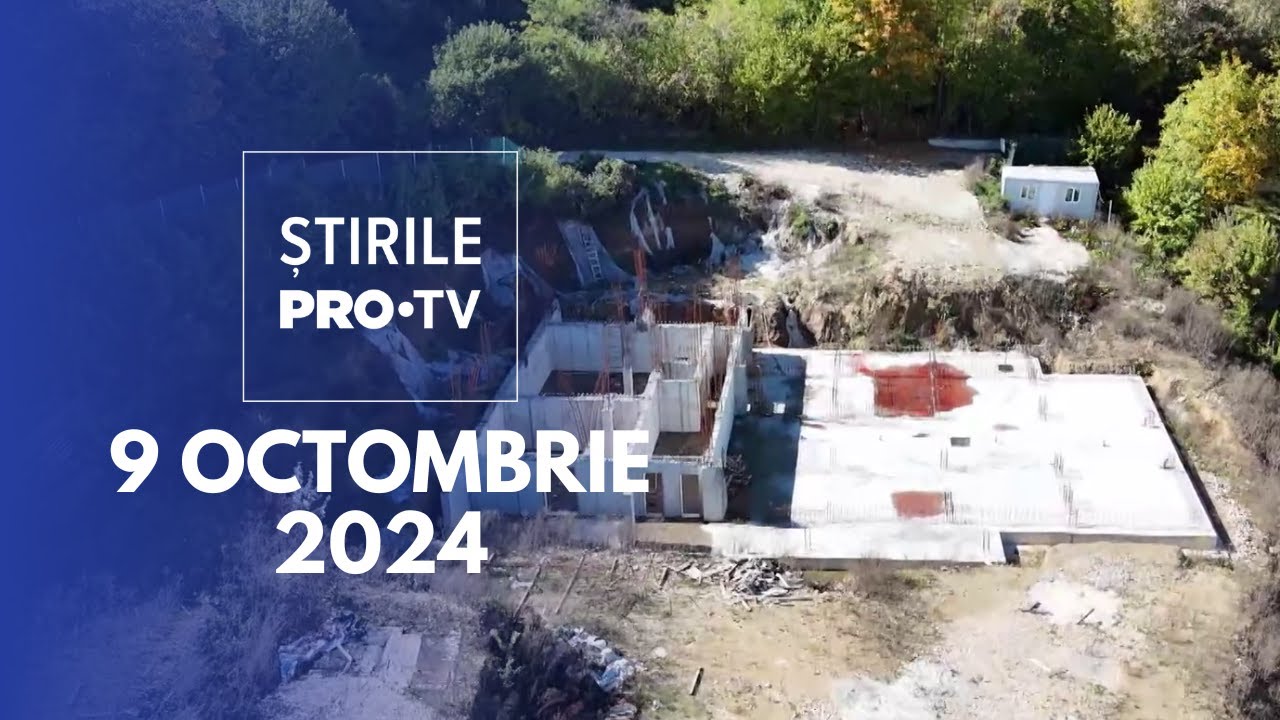 Știrile PRO TV - 9 Octombrie 2024