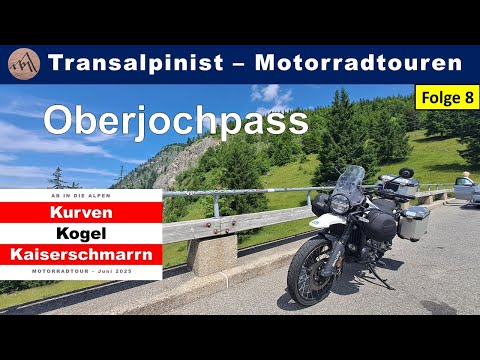 Oberjochpass mit dem Motorrad - Kurven Kogel Kaiserschmarrn - Folge 8