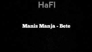 Download lagu Manis Manja Bete... mp3