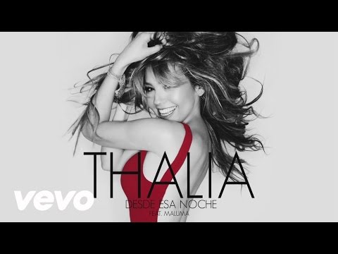 Desde esa noche -Thalia ft Maluma [Letra]