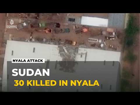 Sudan violence: Drone strike on Nyala market kills at least 30 people