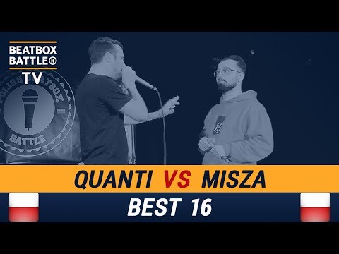 Quanti vs Misza - Best 16 - Polish Beatbox Battle