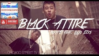 &quot;Black Attire&quot; Hyype &amp; Lucki Eck$