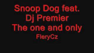 Snoop Dog feat. Dj Premier - The One and Only