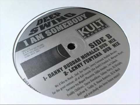 Deep Swing - I Am Somebody (Lenny Fontana Dub Mix)