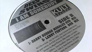 Deep Swing - I Am Somebody (Lenny Fontana Dub Mix)