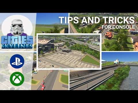 Cities: Skylines [XBOX/PS4] - Tips and Tricks on Console