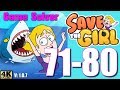 𝐒𝐀𝐕𝐄 𝐓𝐇𝐄 𝐆𝐈𝐑𝐋 GAMEPLAY WALKTHROUGH LEVEL 71 To 80