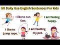 50 Simple Sentences For Kids Spoken English For Kids Daily Use English Sentences Learnenglish