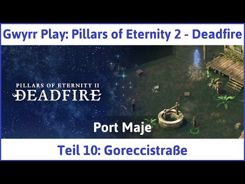 Pillars of Eternity 2 deutsch Deadfire Teil 10 - Goreccistraße Let's Play