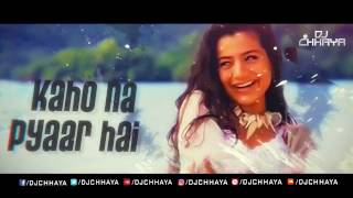 Download lagu Kaho Na Pyaar Hai | Remix | DJ Chhaya mp3