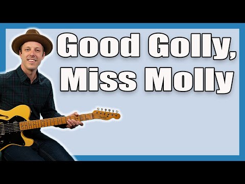 Good Golly Miss Molly Guitar Lesson (Little Richard )