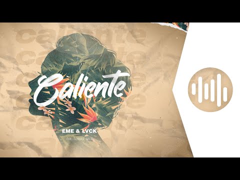 EME, LVCK - Caliente