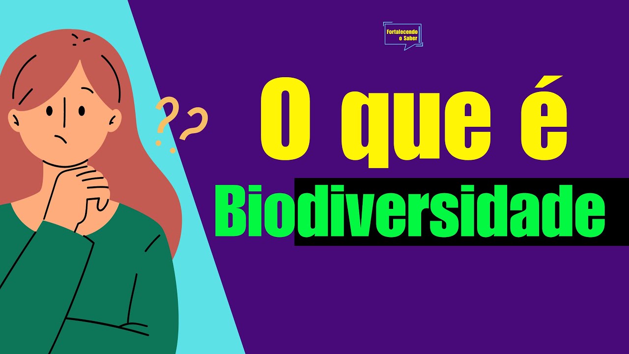 O que é Biodiversidade? | Biologia