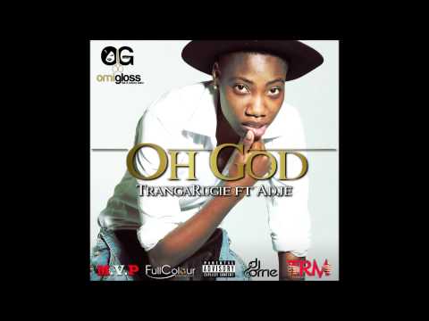 TrangaRugie ft. Adje - Oh God