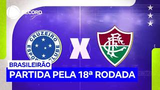 RECORD transmite duelo entre Cruzeiro e Fluminense pelo Brasileirão neste domingo (31)